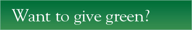 Want to give green?