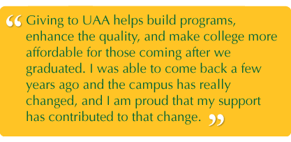 Giving to UAA helps build programs, enhance the quality, and make college more affordable for those coming 