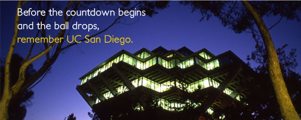 Before the countdown begins and the ball drops, remember UC San Diego